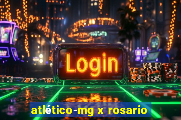 atlético-mg x rosario