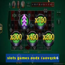 slots games oodx raovqzk6