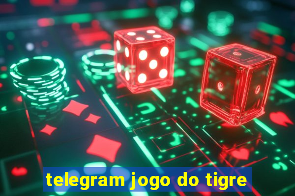 telegram jogo do tigre