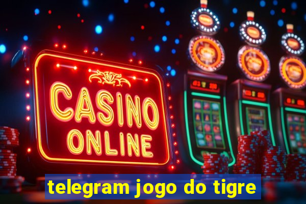 telegram jogo do tigre