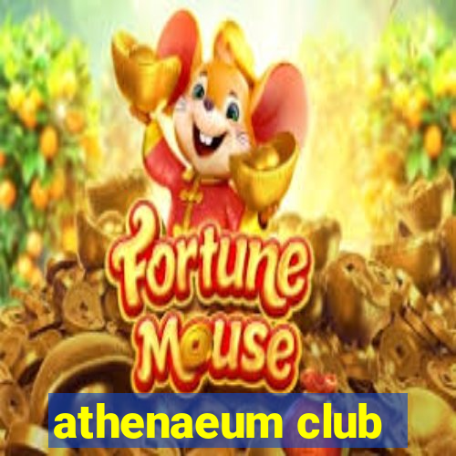 athenaeum club