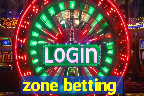 zone betting