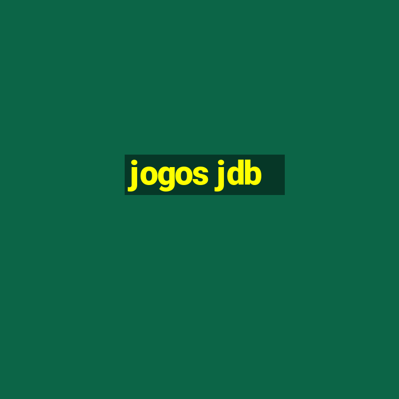 jogos jdb