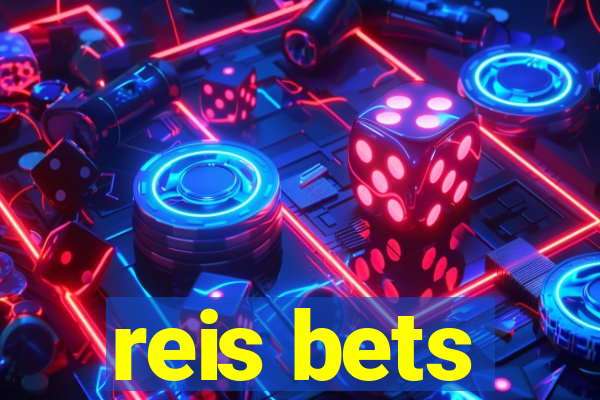 reis bets