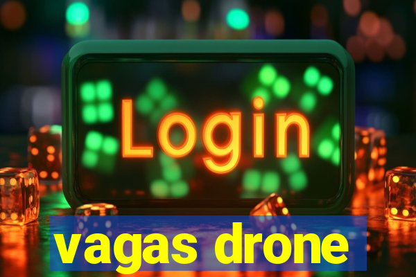 vagas drone