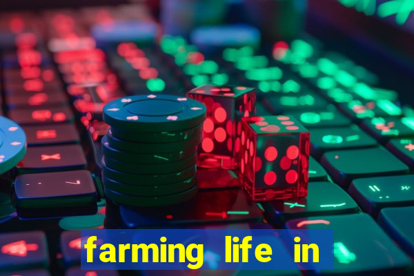 farming life in another world dublado