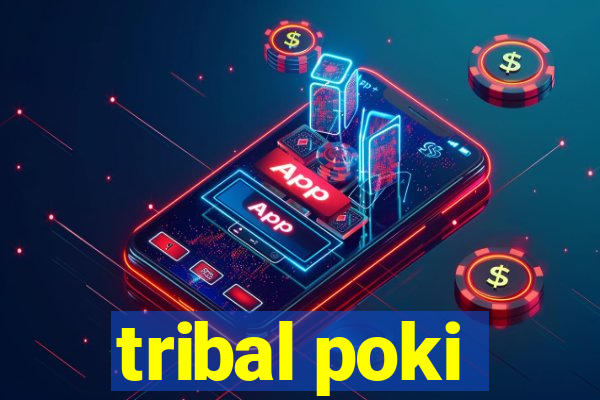 tribal poki