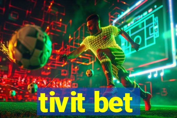 tivit bet