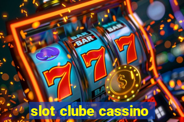 slot clube cassino