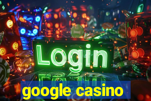 google casino