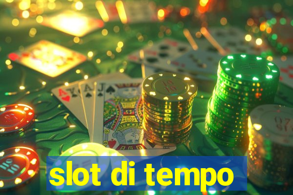 slot di tempo