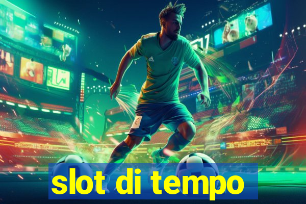 slot di tempo