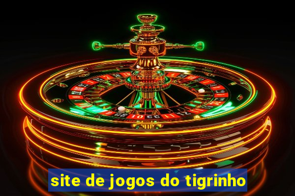 site de jogos do tigrinho