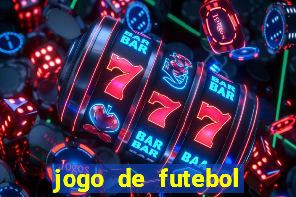 jogo de futebol que ganha dinheiro de verdade