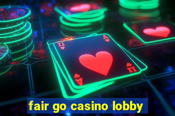 fair go casino lobby