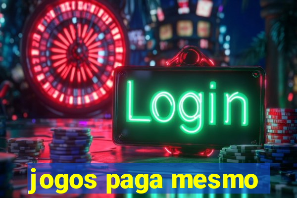 jogos paga mesmo