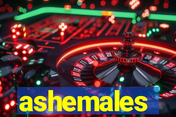 ashemales