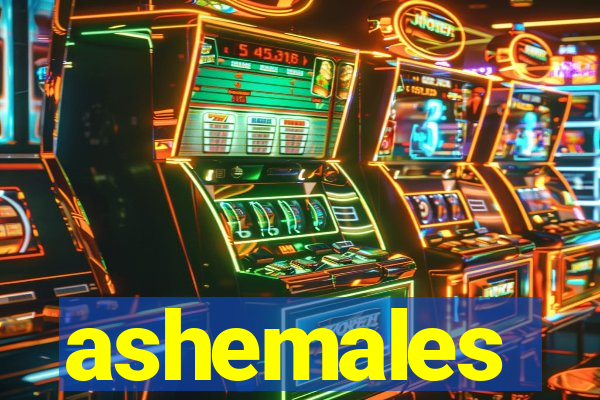 ashemales