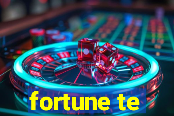 fortune te