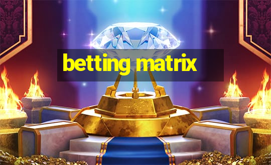 betting matrix