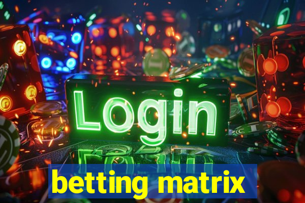 betting matrix