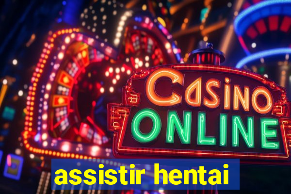 assistir hentai