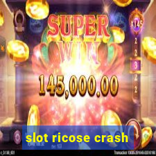 slot ricose crash