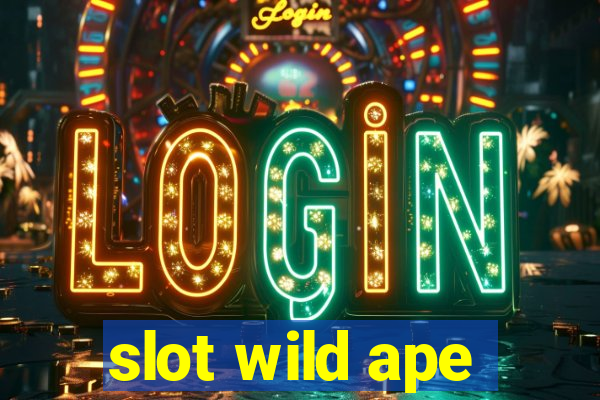 slot wild ape