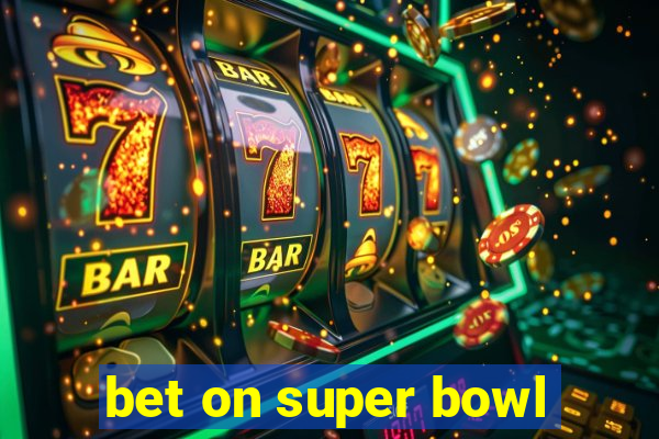 bet on super bowl