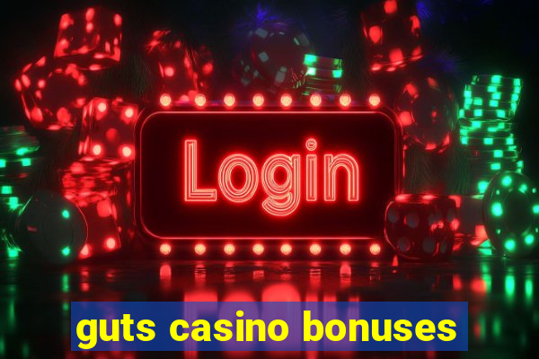 guts casino bonuses