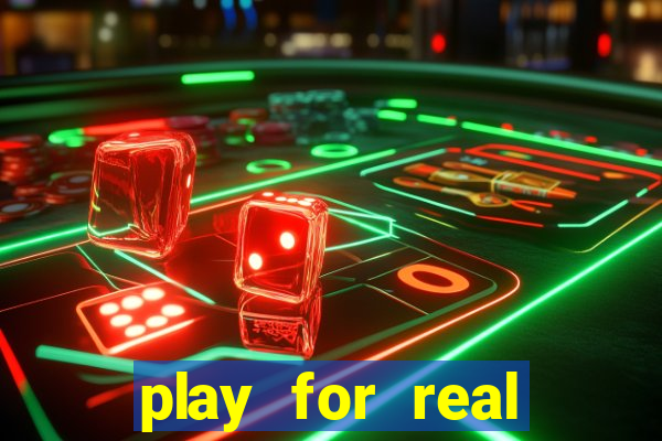 play for real money casino