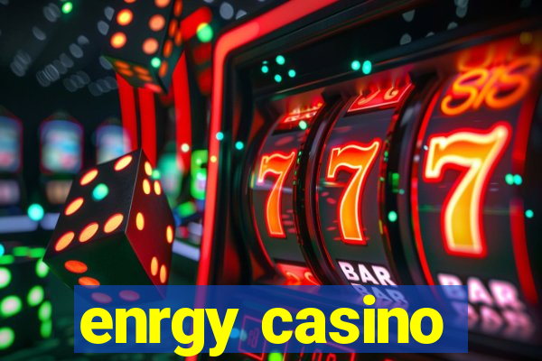 enrgy casino