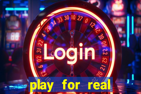 play for real money casinos