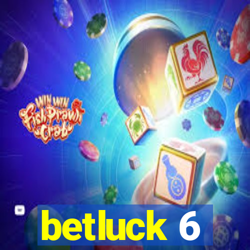 betluck 6