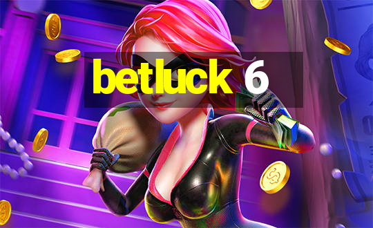 betluck 6