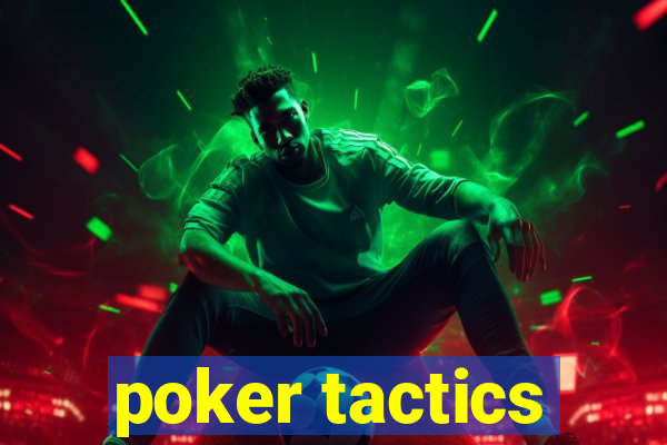 poker tactics