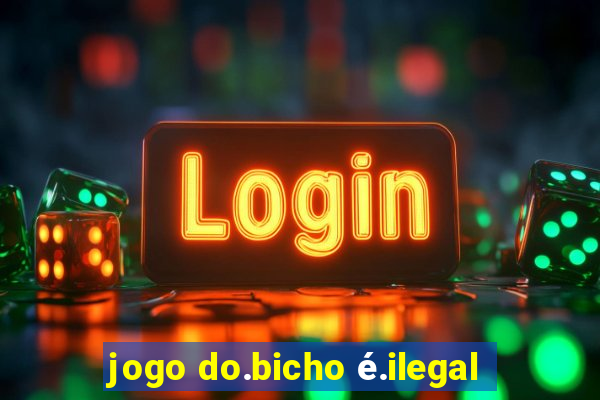 jogo do.bicho é.ilegal