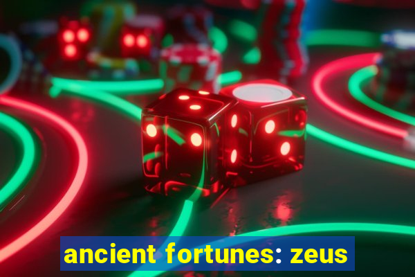 ancient fortunes: zeus