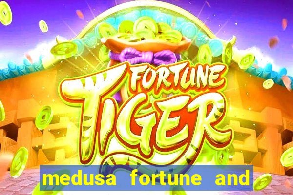 medusa fortune and glory slot