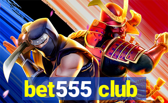 bet555 club