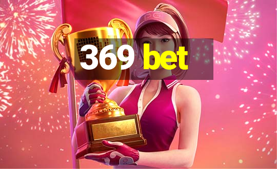 369 bet