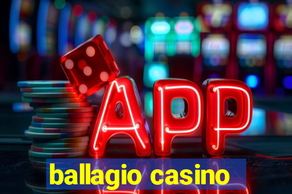 ballagio casino