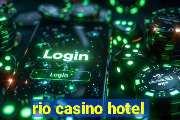 rio casino hotel