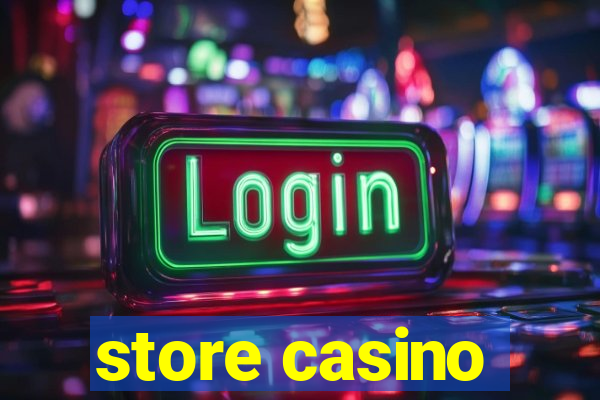 store casino