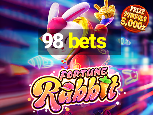 98 bets