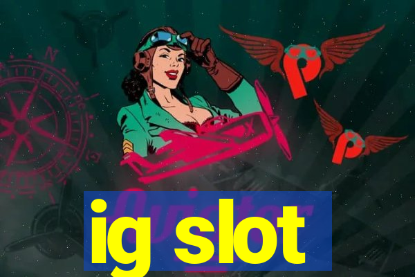 ig slot