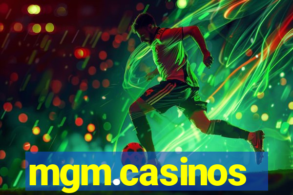 mgm.casinos