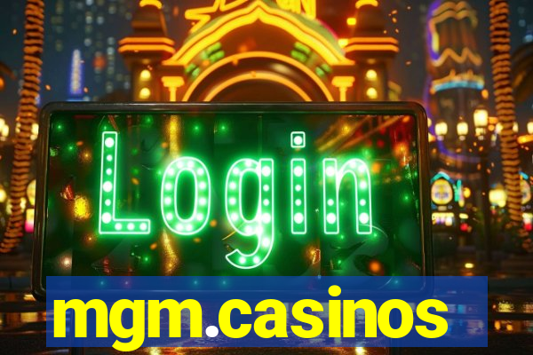 mgm.casinos