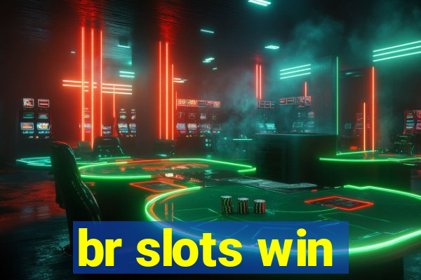 br slots win