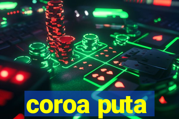 coroa puta